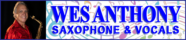 Wes Anthony / Saxophone & Vocals